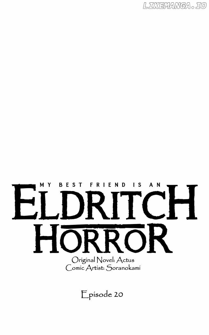 My Best Friend is an Eldritch Horror Chapter 20 1